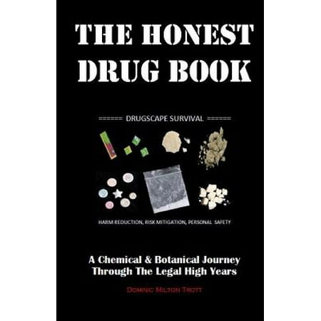 The Honest Drug Book : A Chemical & Botanical Journey Through the Legal High (Best Legal Drugs Uk)