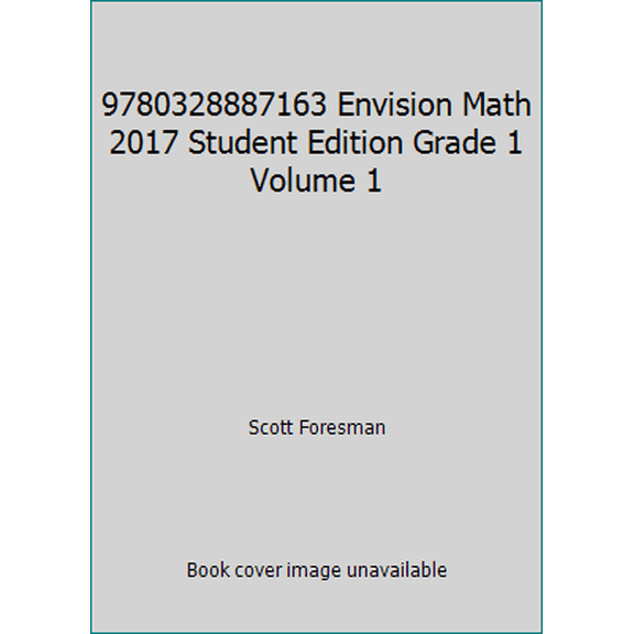 Pre-Owned 9780328887163 Envision Math 2017 Student Edition Grade 1 Volume 1 (Paperback) 0328887080 9780328887088