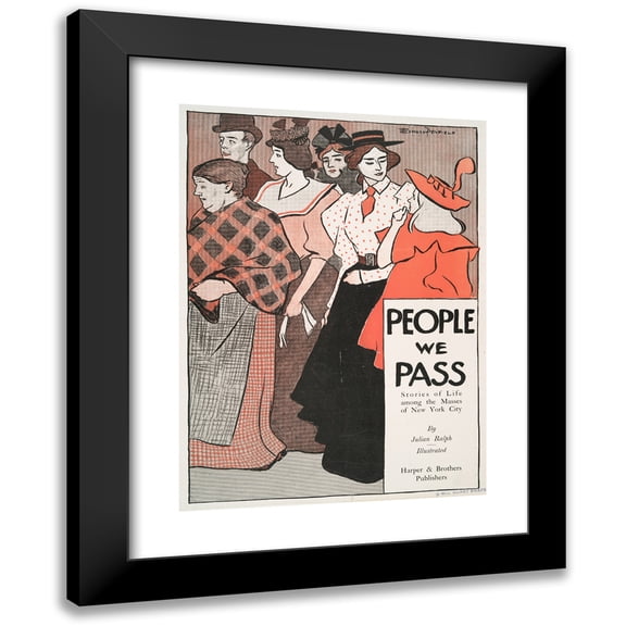 Edward Penfield 11x14 Black Modern Framed Museum Art Print Titled - People We Pass Stories of Life Among the Masses of New York City, by Julian Ralph (1896)