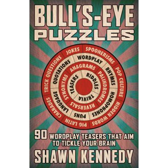 Pre-Owned Bull's-Eye Puzzles: 90 Wordplay Teasers That Aim to Tickle Your Brain (Paperback) 1402797346 9781402797347