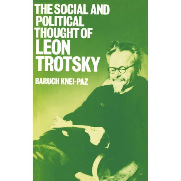The Social and Political Thought of Leon Trotsky, (Paperback)