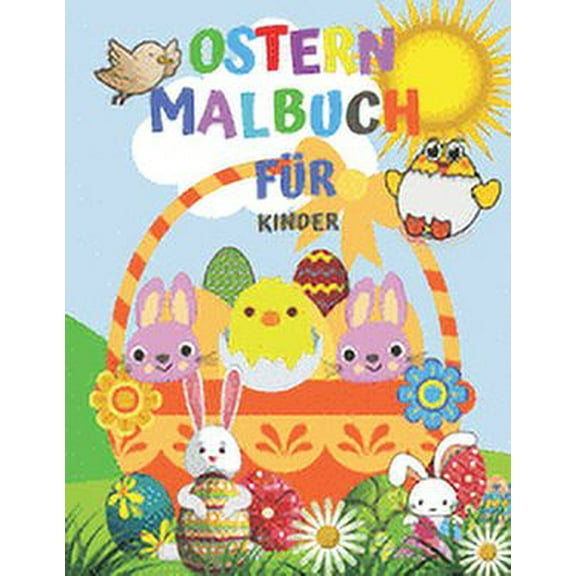 Ostern Malbuch Für Kinder: Malbuch Für Kinder Im Alter von 3-6 Jahren - Malvorlagen Zeichnungen Für Jungen und Mädchen (Paperback)