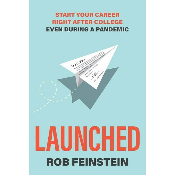 Launched - Start your career right after college, even during a pandemic, (Paperback)