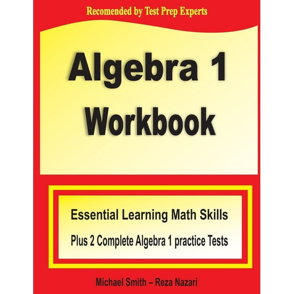 Algebra 1 Workbook: Essential Learning Math Skills Plus Two Algebra 1 Practice Tests, (Paperback)