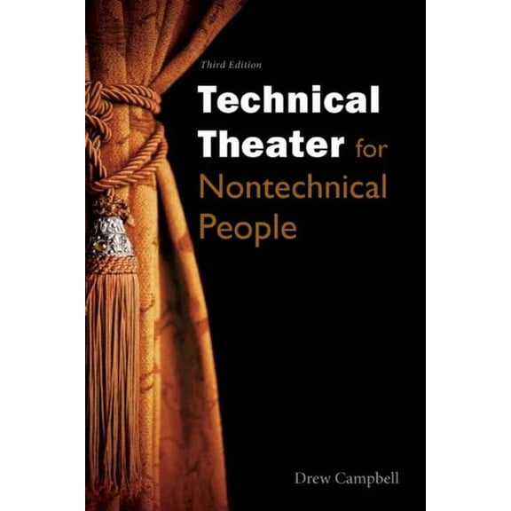 Technical Theater for Nontechnical People, (Paperback)