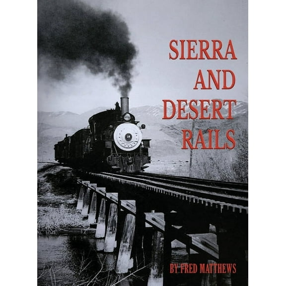 Sierra and Desert Rails, (Hardcover)