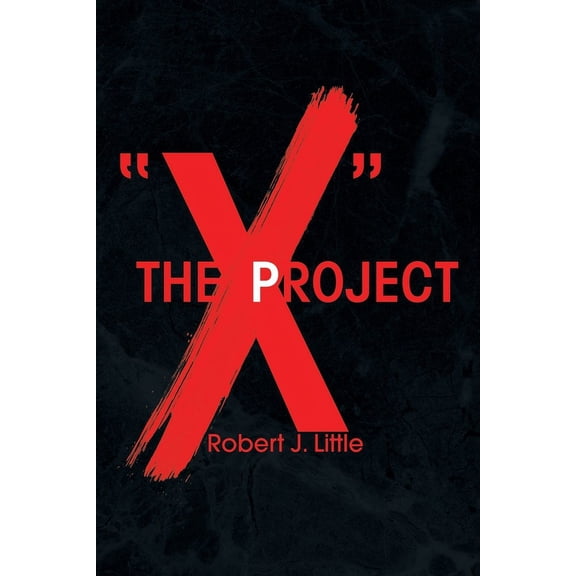 The ''X'' Project (Paperback)