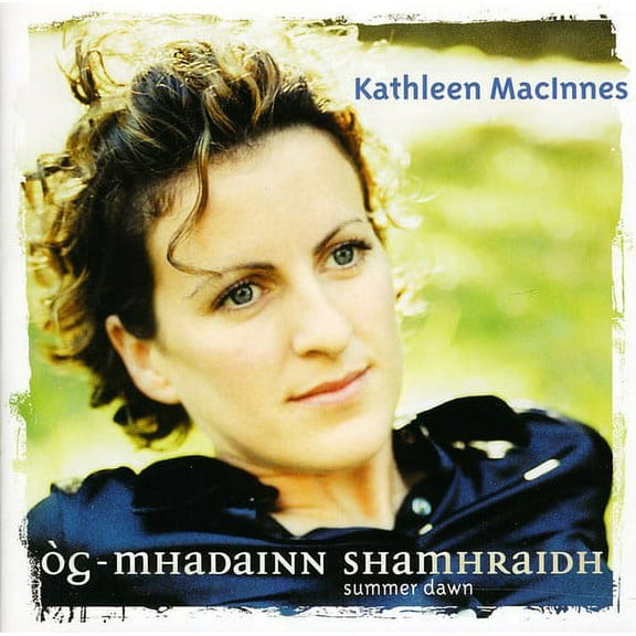 Kathleen MacInnes - Og-mhadainn Shmriadh: Summer Dawn - Music & Performance - CD
