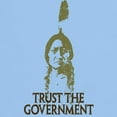 thumbnail image 3 of CafePress - Trust The Government Light T Shirt - Light T-Shirt - CP, 3 of 4