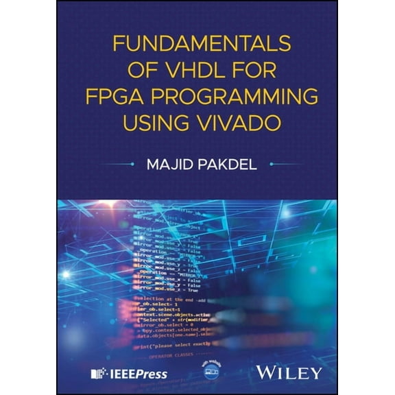 Fundamentals of VHDL for FPGA Programming Using Vivado, (Hardcover)