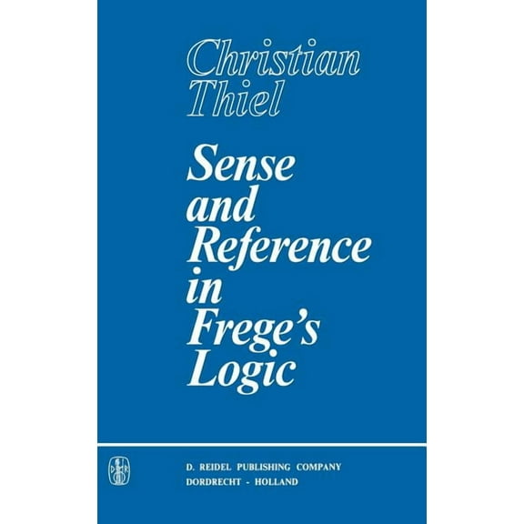 Sense and Reference in Frege's Logic, (Hardcover)