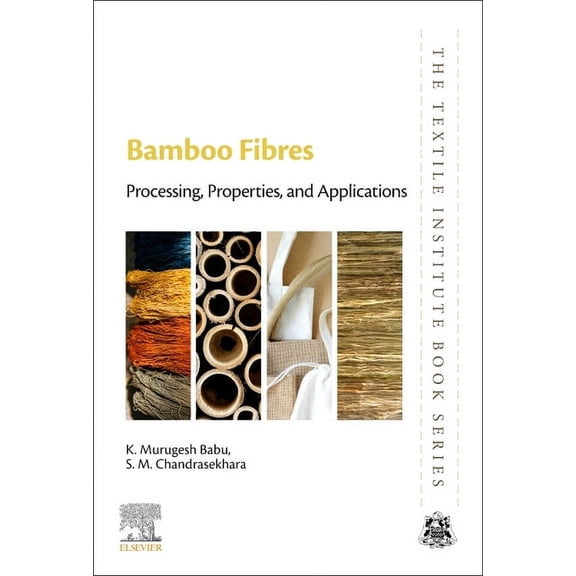 Textile Institute Book Bamboo Fibres: Processing, Properties and Applications, (Paperback)