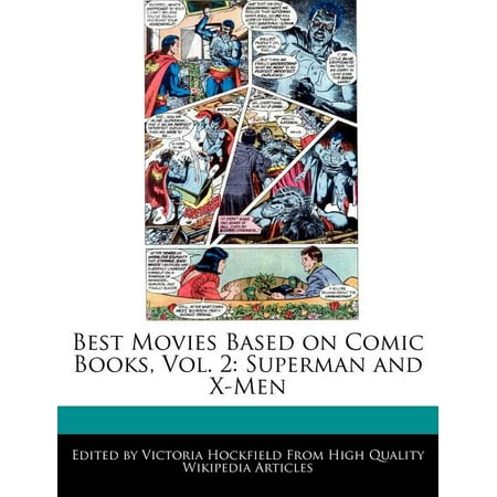 Best Movies Based on Comic Books, Vol. 2 : Superman and (Best X Men Comics To Read)