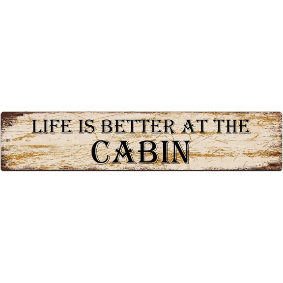 Life is Better at The Cabin Sign Vintage Metal Sign Retro Metal Plaque Bar Pub Poster Wall Art Decor Tin Sign 4x16 in / 10x40 cm