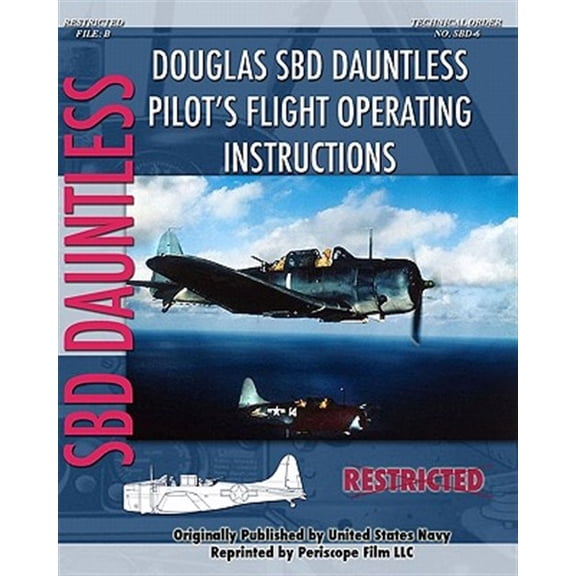Pre-Owned Douglas SBD Dauntless Pilot's Flight Operating Instructions, (Paperback)