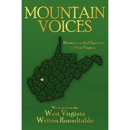 Mountain Voices : Illuminating the Character of West (Best Mountain Towns In West Virginia)