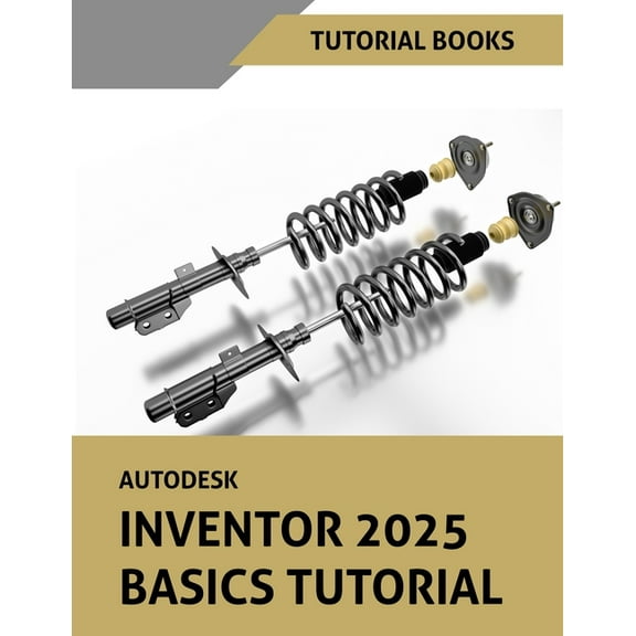 Autodesk Inventor 2025 Basics Tutorial (COLORED), (Paperback)