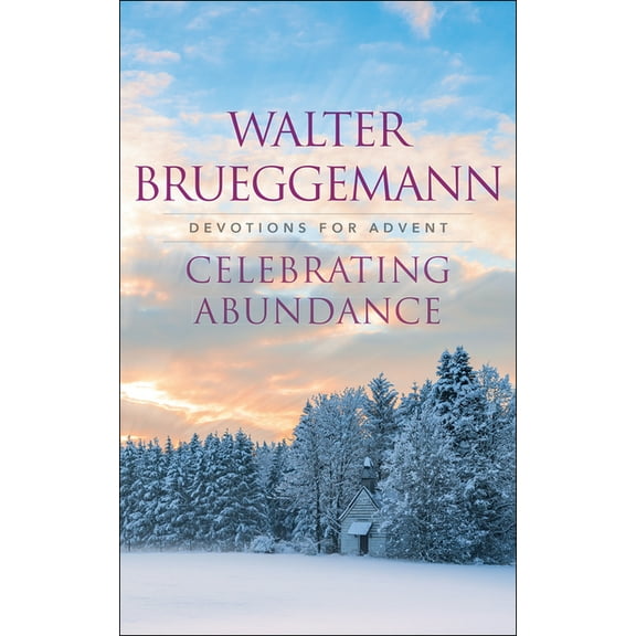Celebrating Abundance: Devotions for Advent, (Paperback)