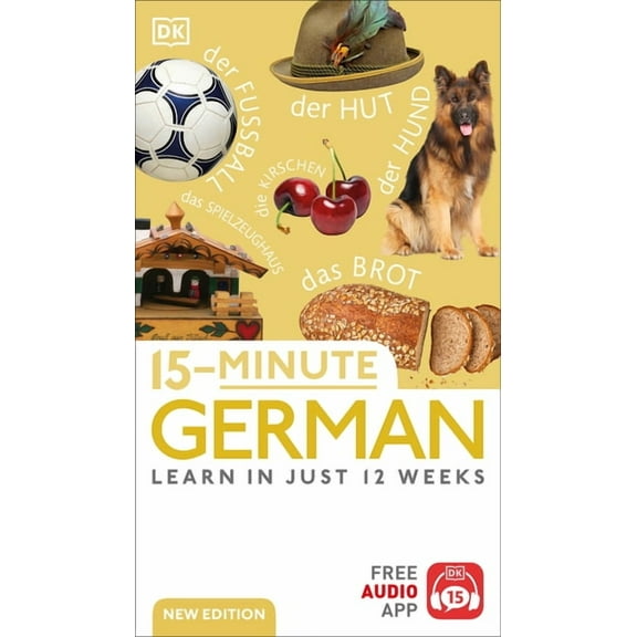 DK 15-Minute Language Learning 15-Minute German: Learn in Just 12 Weeks, (Paperback)