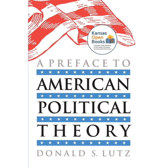 A Preface to American Political Theory