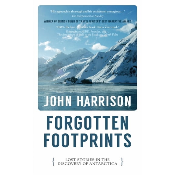Forgotten Footprints : Lost Stories in the Discovery of Antarctica (Paperback)
