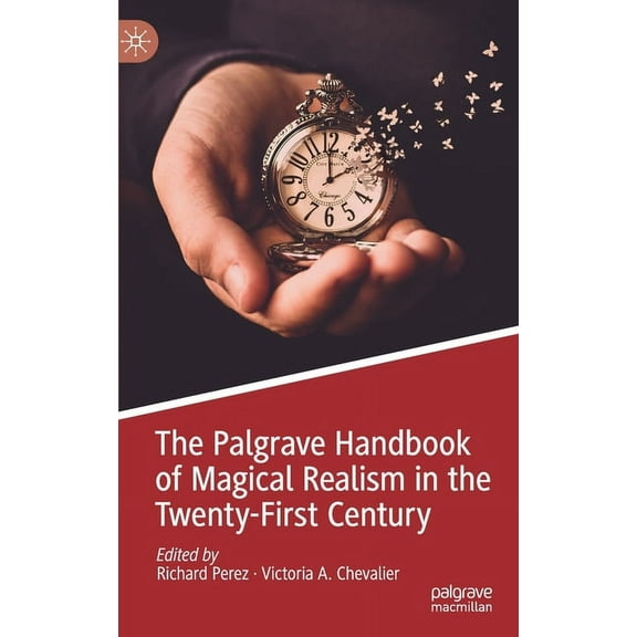 The Palgrave Handbook of Magical Realism in the Twenty-First Century, (Hardcover)