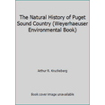 thumbnail image 1 of Pre-Owned The Natural History of Puget Sound Country (Weyerhaeuser Environmental Book) (Hardcover) 0295970197 9780295970196, 1 of 1