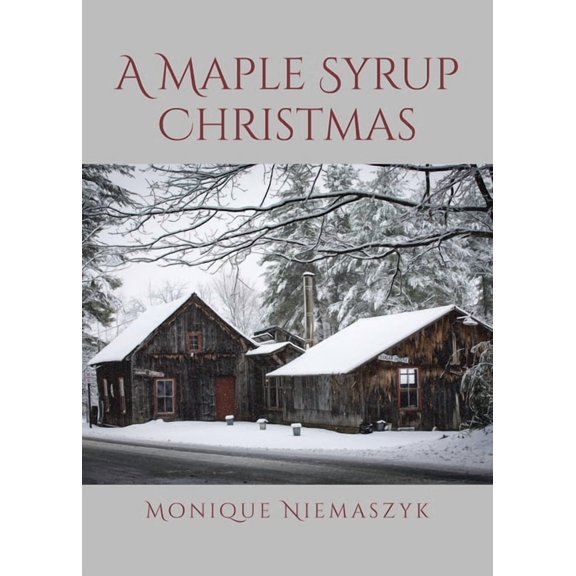 A Maple Syrup Christmas, (Paperback)