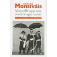 thumbnail image 1 of MARAVILLAS QUE SON, SOMBRAS QUE FUERON EDICIONES ERA CARLOS MONSIVAIS, 1 of 2