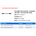 thumbnail image 2 of Front Right Axle Assembly - Compatible with 2005 - 2010 Chevy Cobalt 2006 2007 2008 2009, 2 of 2