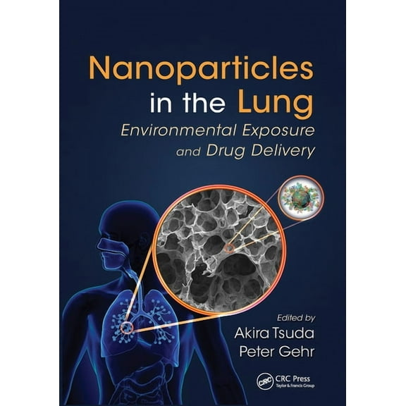 Nanoparticles in the Lung: Environmental Exposure and Drug Delivery, (Paperback)