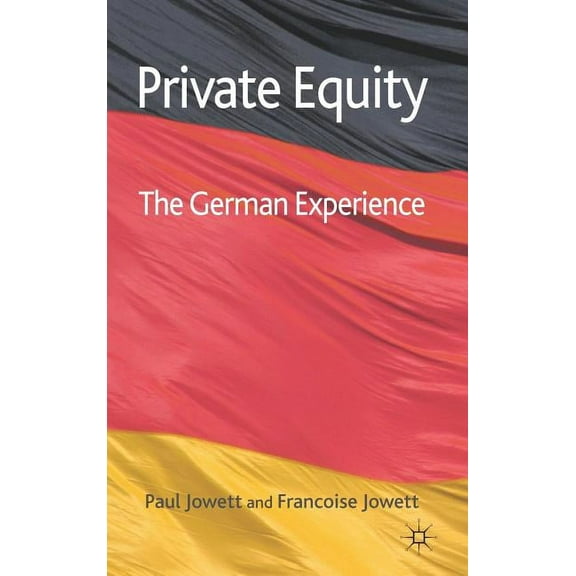 Private Equity: The German Experience, (Hardcover)