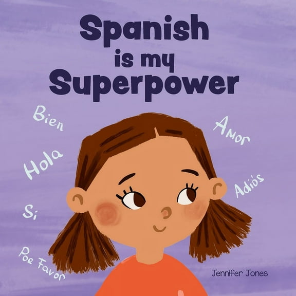 Pre-Owned Teacher Tools Spanish is My Superpower: A Social Emotional, Rhyming Kid's Book About Being Bilingual and Speaking Spanish, Book 4, (Paperback)