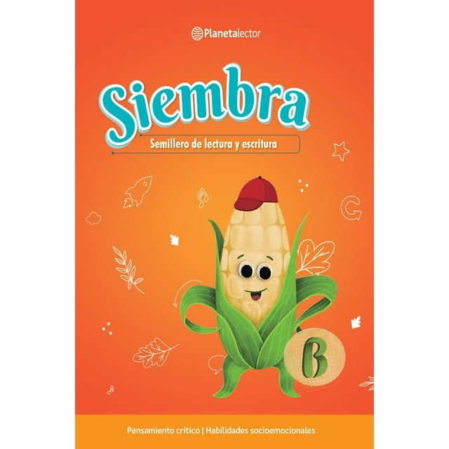 Siembra. Libro del alumno B. Semillero de lectura y escritura. Blanco