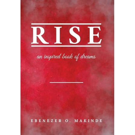 Rise: An Inspired Book of Dreams, (Hardcover)