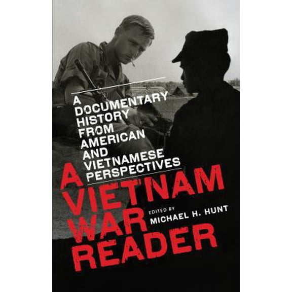 Pre-Owned A Vietnam War Reader: A Documentary History from American and Vietnamese Perspectives (Paperback) 0807859915 9780807859919