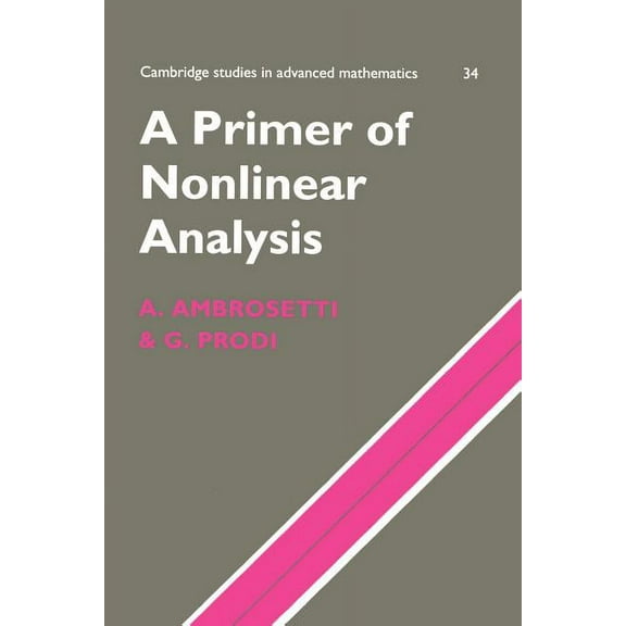 Cambridge Studies in Advanced Mathematic A Primer of Nonlinear Analysis, Book 34, (Paperback)