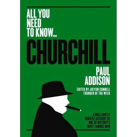 Winston Churchill: un Compte-Rendu Brillamment Concis de l'Un des Hommes les Plus Célèbres de l'Histoire (Tout Ce Que Vous Devez Savoir)