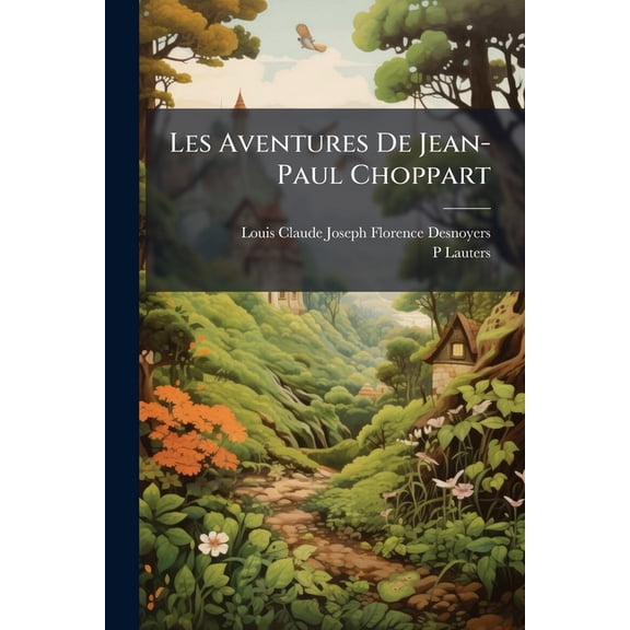 Les Aventures De Jean-Paul Choppart (Paperback)