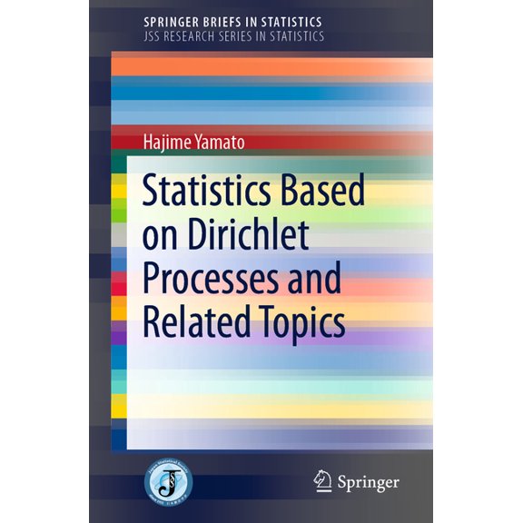 Statistics Based on Dirichlet Processes and Related Topics, (Paperback)
