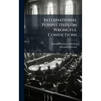 International Perspectives on Wrongful Convictions, (Hardcover)