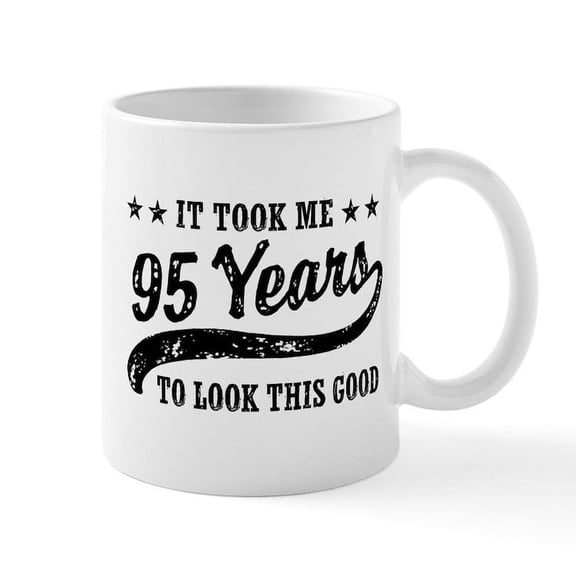 CafePress - Funny 95Th Birthday Mug - 11 oz Ceramic Mug - Novelty Coffee Tea Cup