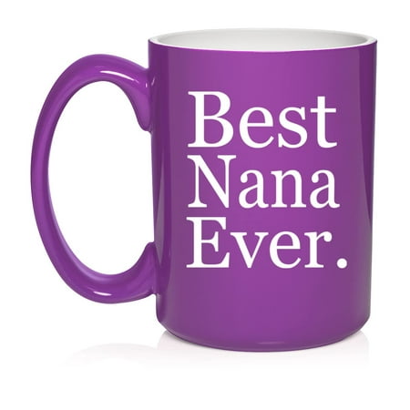 

Best Nana Ever Grandma Grandmother Ceramic Coffee Mug Tea Cup Gift for Her Sister Women Grandparents’ Day Family Friend Pregnancy Announcement Mother’s Day Cute Birthday (15oz Purple)