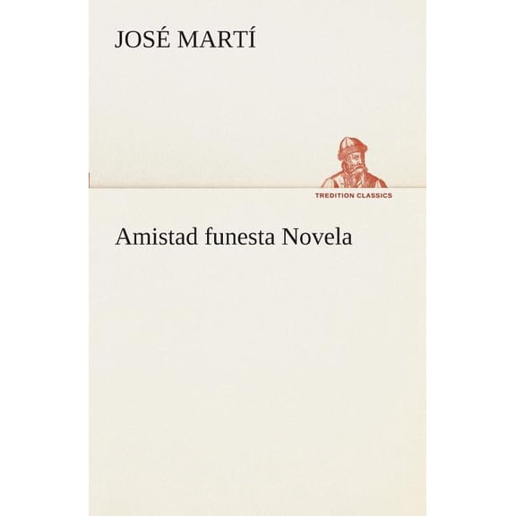 Amistad funesta Novela (Paperback)