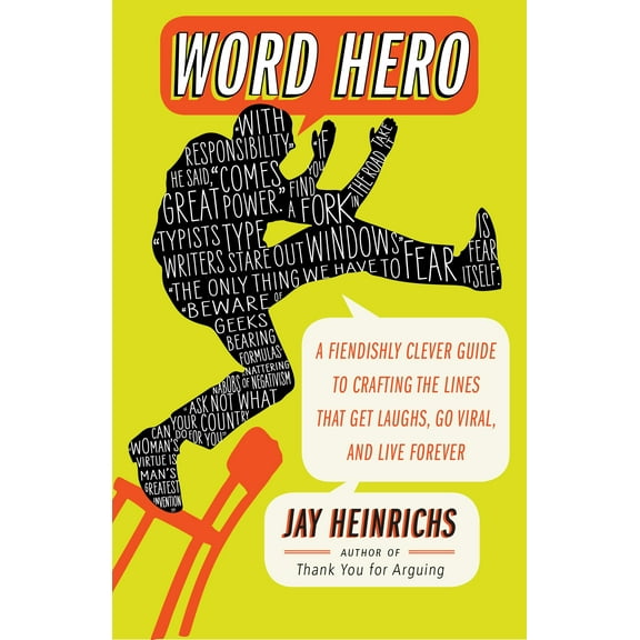 Word Hero : A Fiendishly Clever Guide to Crafting the Lines that Get Laughs, Go Viral, and Live Forever (Paperback)