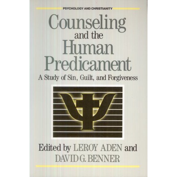 Pre-Owned Counseling and the Human Predicament: A Study of Sin, Guilt, and Forgiveness (PSYCHOLOGY AND CHRISTIANITY) Paperback