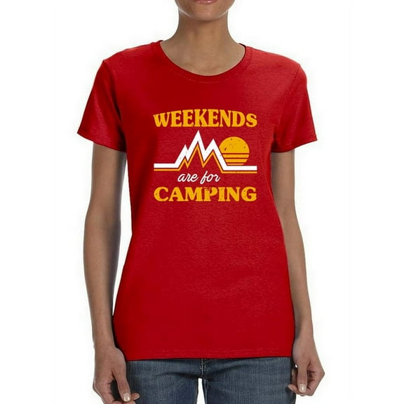 Weekends Are For Camping Women T-Shirt, Female Small