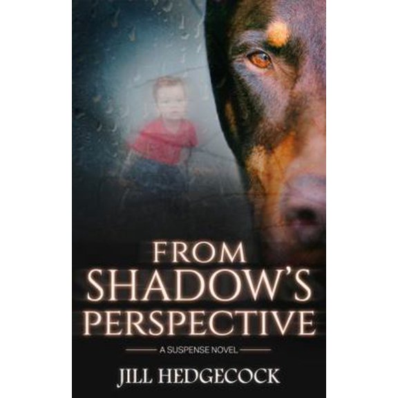 Pre-Owned From Shadow's Perspective (Shadow the Doberman (3 Book Series)) (Paperback) 1732241538 9781732241534