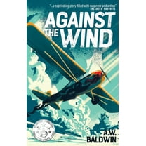 Against the Wind, (Paperback)