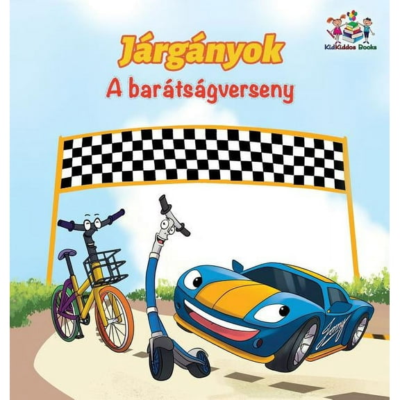 Hungarian Bedtime Collection The Wheels The Friendship Race (Hungarian Children's Book): Hungarian Book for Kids, (Hardcover)